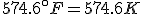  574.6{}^{\circ}F = 574.6 K 